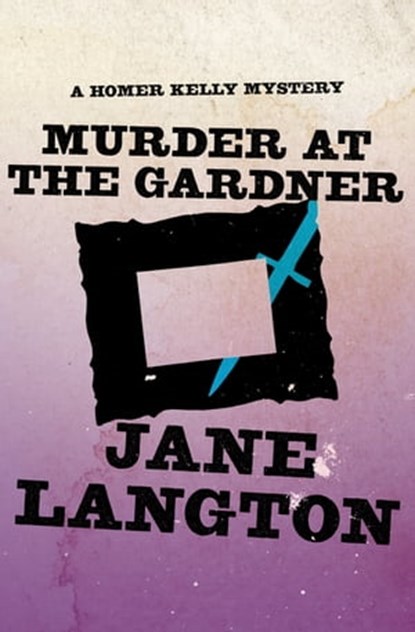 Murder at the Gardner, Jane Langton - Ebook - 9781453247617