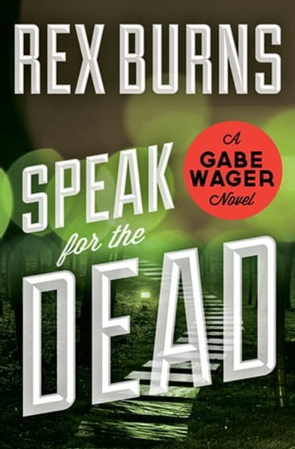 Speak for the Dead, Rex Burns - Ebook - 9781453247907