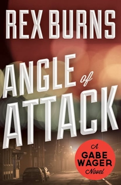 Angle of Attack, Rex Burns - Ebook - 9781453247914