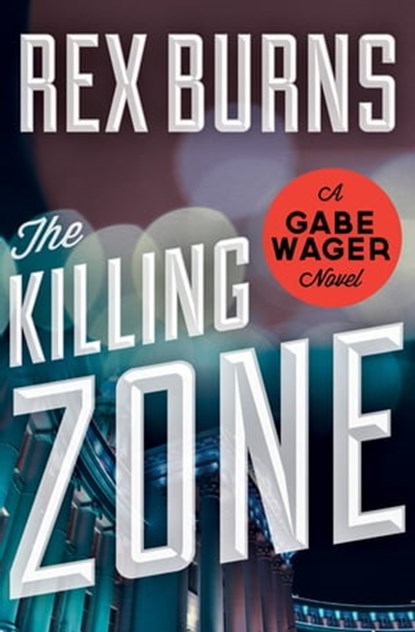 The Killing Zone, Rex Burns - Ebook - 9781453247952