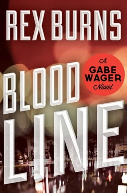 Blood Line, Rex Burns - Ebook - 9781453247976