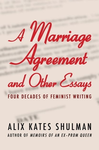 A Marriage Agreement and Other Essays, Alix Kates Shulman - Ebook - 9781453250136