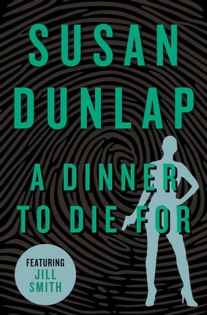 A Dinner to Die For, Susan Dunlap - Ebook - 9781453250495