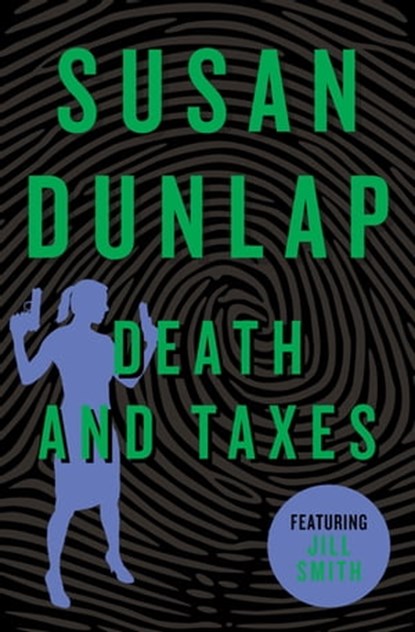 Death and Taxes, Susan Dunlap - Ebook - 9781453250518