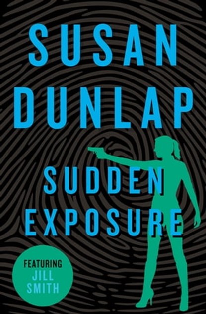 Sudden Exposure, Susan Dunlap - Ebook - 9781453250532