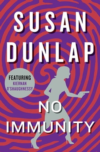 No Immunity, Susan Dunlap - Ebook - 9781453250570