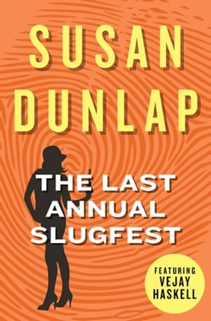 The Last Annual Slugfest, Susan Dunlap - Ebook - 9781453250617
