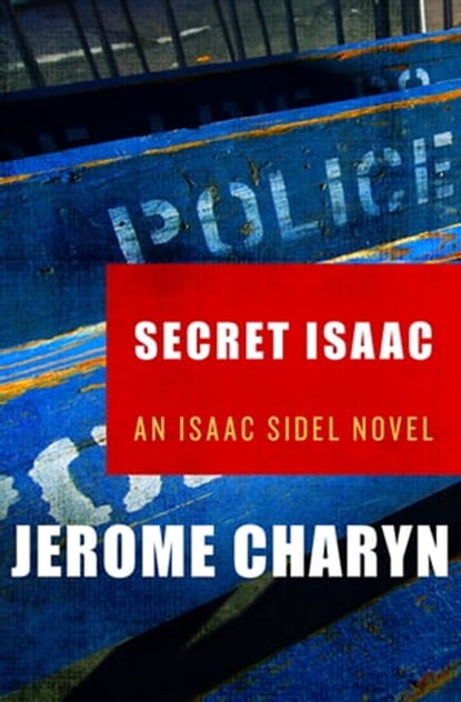 Secret Isaac, Jerome Charyn - Ebook - 9781453251560
