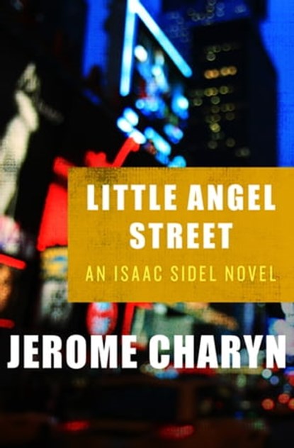 Little Angel Street, Jerome Charyn - Ebook - 9781453251614