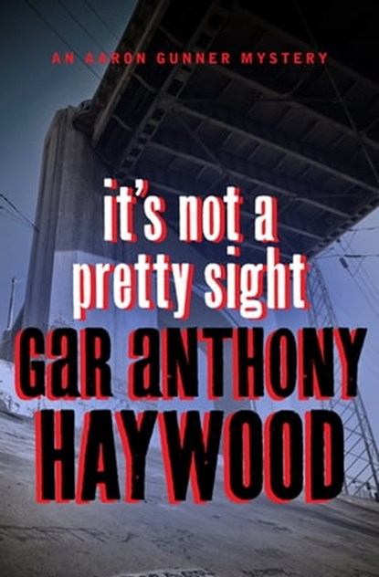 It's Not a Pretty Sight, Gar Anthony Haywood - Ebook - 9781453252956