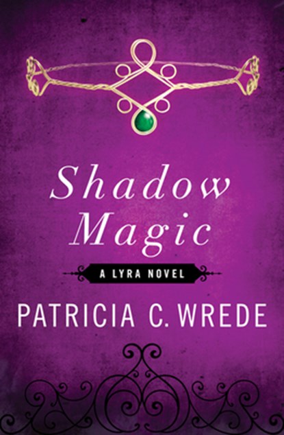 Shadow Magic, Patricia C. Wrede - Paperback - 9781453258293