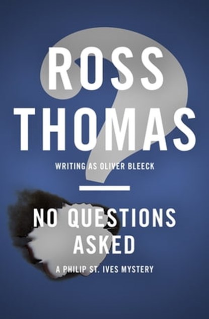 No Questions Asked, Ross Thomas - Ebook - 9781453259702