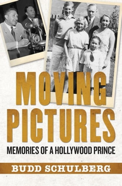 Moving Pictures, Budd Schulberg - Ebook - 9781453261767