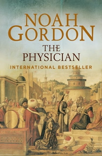 The Physician, Noah Gordon - Ebook - 9781453263747