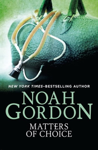 Matters of Choice, Noah Gordon - Ebook - 9781453263761
