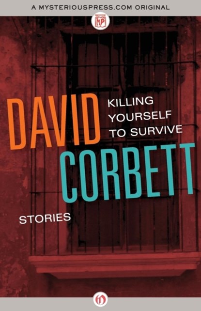 Killing Yourself to Survive, David Corbett - Paperback - 9781453264324