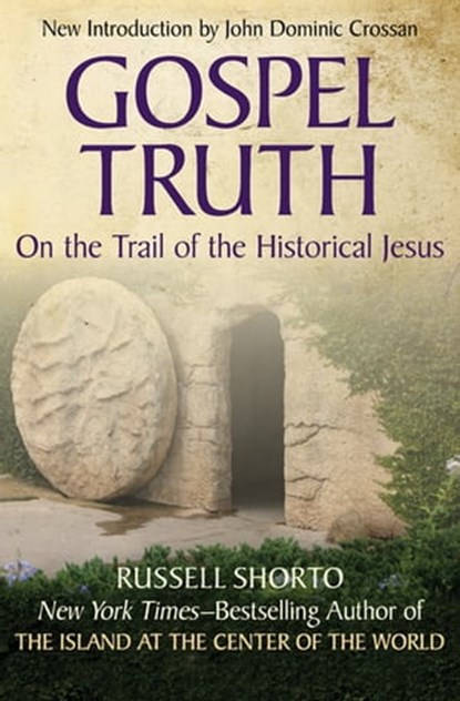Gospel Truth, Russell Shorto - Ebook - 9781453265925