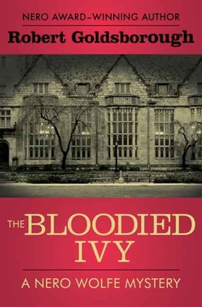 The Bloodied Ivy, Robert Goldsborough - Ebook - 9781453266069