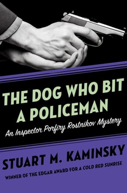 The Dog Who Bit a Policeman, Stuart M. Kaminsky - Ebook - 9781453266342