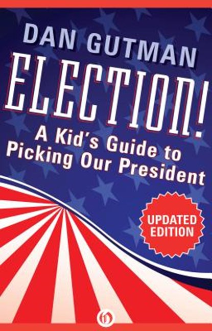 Election!, Dan Gutman - Paperback - 9781453270660