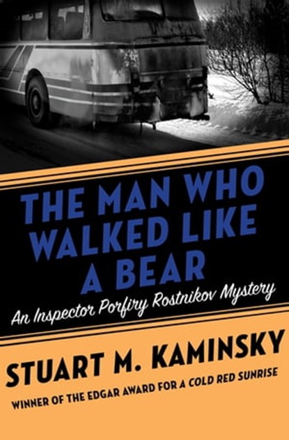 The Man Who Walked Like a Bear, Stuart M. Kaminsky - Ebook - 9781453273494