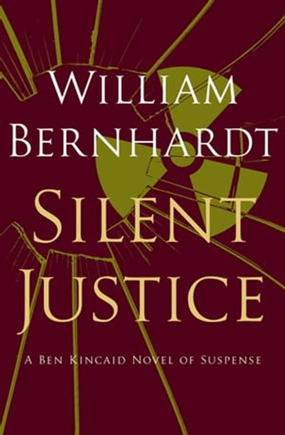 Silent Justice, William Bernhardt - Ebook - 9781453277195