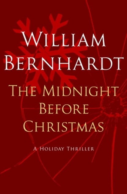 The Midnight Before Christmas: A Holiday Thriller, William Bernhardt - Ebook - 9781453277225