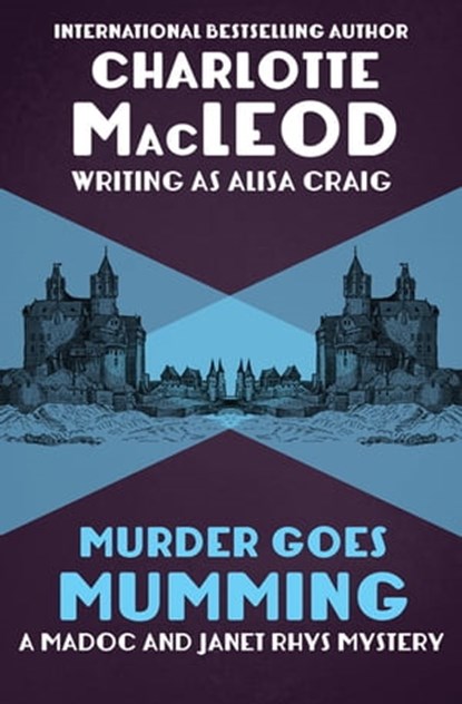 Murder Goes Mumming, Charlotte MacLeod - Ebook - 9781453277447