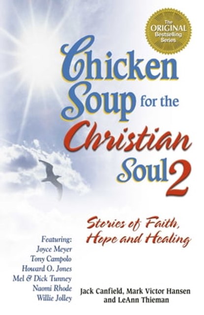 Chicken Soup for the Christian Soul 2, Jack Canfield ; Mark Victor Hansen ; LeAnn Thieman - Ebook - 9781453279564