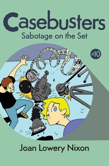 Sabotage on the Set, Joan Lowery Nixon - Ebook - 9781453282823