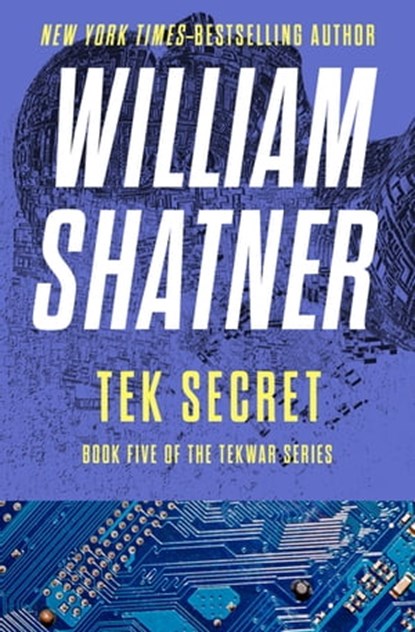 Tek Secret, William Shatner - Ebook - 9781453286814