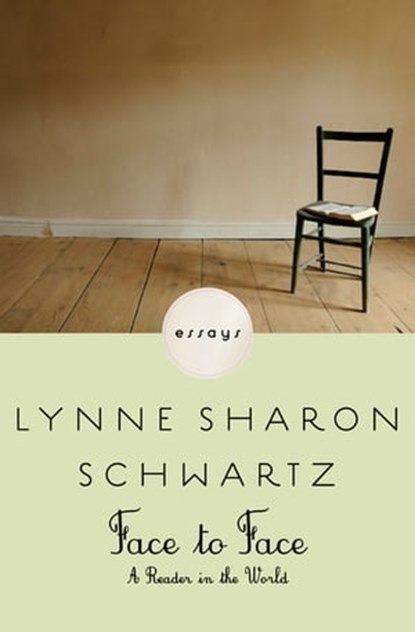Face to Face, Lynne Sharon Schwartz - Ebook - 9781453287583
