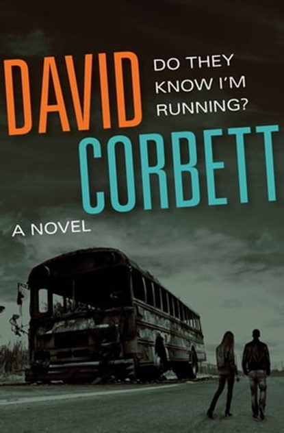Do They Know I'm Running?, David Corbett - Ebook - 9781453289709