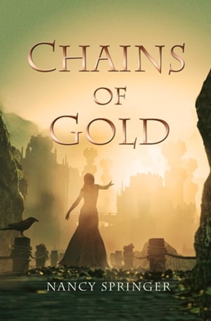 Chains of Gold, Nancy Springer - Ebook - 9781453293546