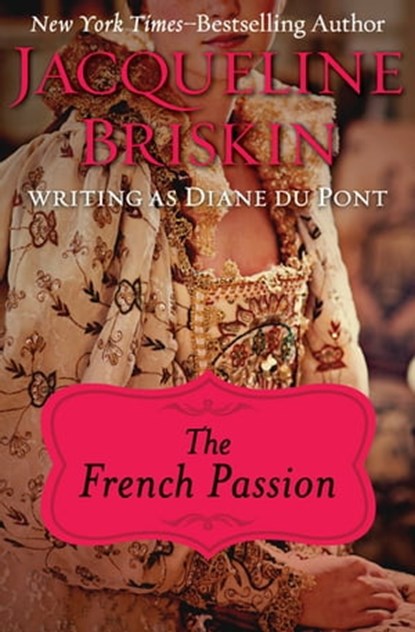 The French Passion, Jacqueline Briskin - Ebook - 9781453293676