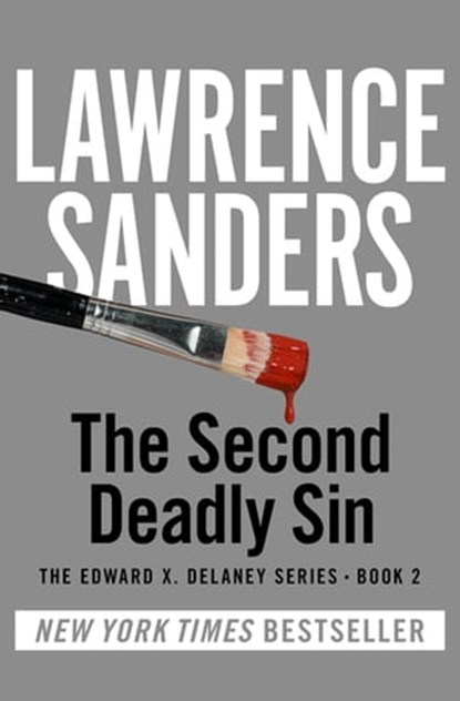 The Second Deadly Sin, Lawrence Sanders - Ebook - 9781453298374