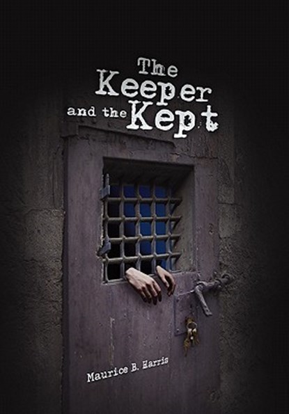 The Keeper and the Kept, Maurice B Harris - Paperback - 9781453562154
