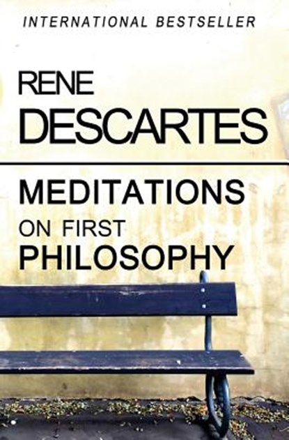 Meditations on First Philosophy, Rene Descartes - Paperback - 9781453611920