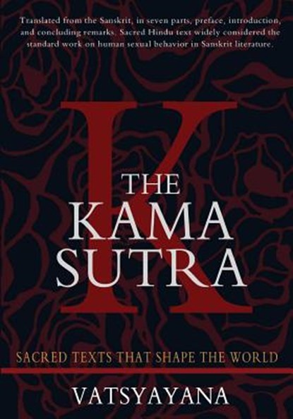 The Kama Sutra: Original Edition, Vatsyayana - Paperback - 9781453641446