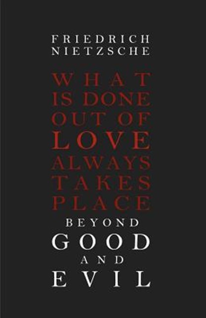 Beyond Good and Evil, Friedrich Wilhelm Nietzsche - Paperback - 9781453651025