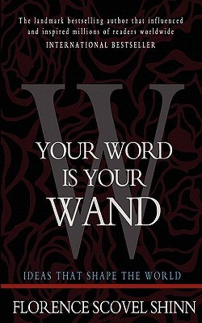 Your Word is Your Wand, Florence Scovel Shinn - Paperback - 9781453697214