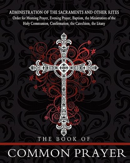 The Book of Common Prayer, The Episcopal Church - Paperback - 9781453716861