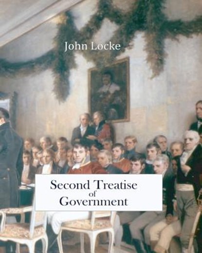 Second Treatise of Government, John Locke - Paperback - 9781453754276