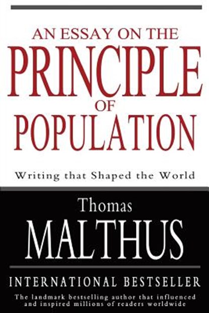 An Essay on the Principle of Population, Thomas Malthus - Paperback - 9781453793312