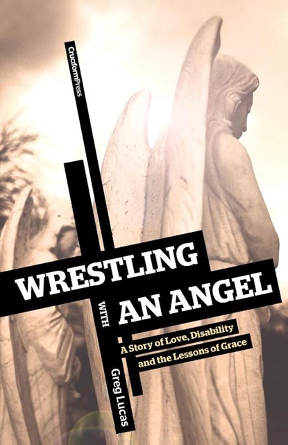Wrestling with an Angel, Greg Lucas - Paperback - 9781453818770