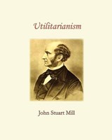 Utilitarianism - John Stuart Mill - 9781453857526