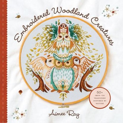 Embroidered Woodland Creatures, Aimee Ray - Paperback - 9781454710578