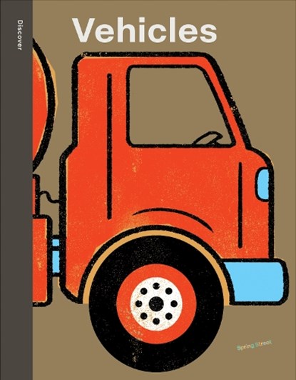 Spring Street Discover: Vehicles, Boxer Books - Gebonden - 9781454711735