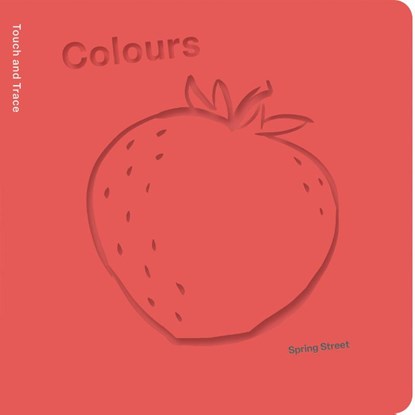 Spring Street Touch and Trace: Colours, Boxer Books - Gebonden - 9781454711810