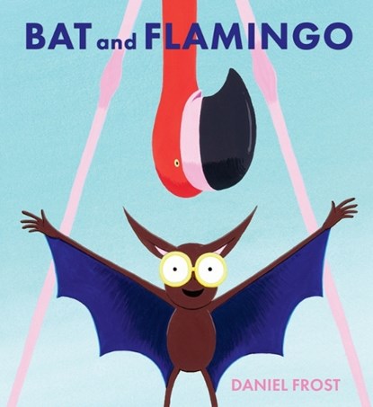 Bat and Flamingo, Daniel Frost - Gebonden - 9781454712060